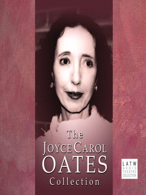 Title details for The Joyce Carol Oates Collection by Joyce Carol Oates - Wait list